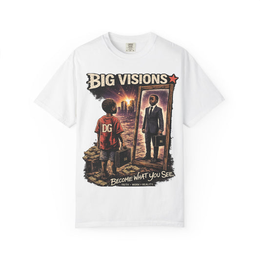 Big Visions T-Shirt — "Become What You See" Inspirational Graphic Tee